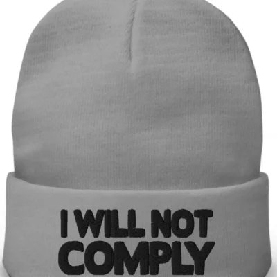 Embroidered Beanie I Will Not Comply GREY