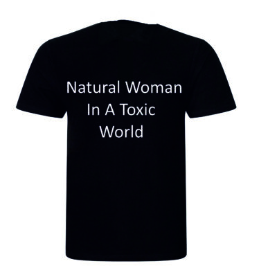 Printed T-shirt Natural Woman in a toxic world