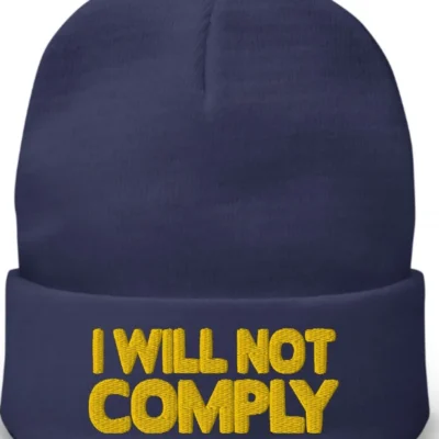 Embroidered Beanie I Will Not Comply