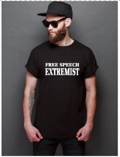 Printed T-shirt Free Speech Extremist
