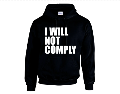 Printed Unisex Hoodie I WILL NOT COMPLY