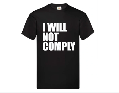 Printed T -I WILL NOT COMPLY