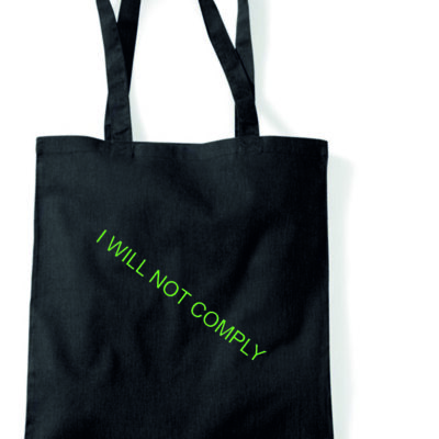 100% Cotton Printed Bag I WILL NOT COMPLY