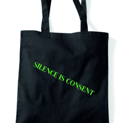 100% Cotton Printed Bag SILENCE IS CONSENT